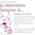 Dove Go Sleeveless 5 Day Challenge Review and Fashion Challenge Winner Dove Go Sleeveless 5 Day Challenge Review During the summer we all try to wear those cute, flirty, sleeveless tops and sundresses. But if you’re anything like me, your armpits...