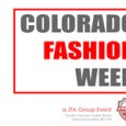 Colorado Fashion Week Colorado Fashion Week Coming to the Buell Theatre! On Sunday, September 4th, Colorado Fashion Week officially announced the dates and location for Colorado’s premier week of fashion. The inaugural event...