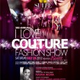 You’re Invited to I LOVE COUTURE 3 I LOVE COUTURE 3rd Annual Fashion Show at Suite 200 Get ready for one of the biggest nights in fashion! “I LOVE COUTURE 3″ is anticipating their 3rd annual fashion...