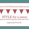 Join COUTUREcolorado at Style for a Cause to Support WeeCycle Presented by Nest and COUTUREcolorado, Style for a Cause is a fabulous event coming Sunday, June 23, 2013 to Denver, CO. It will be great fun for the whole family,...